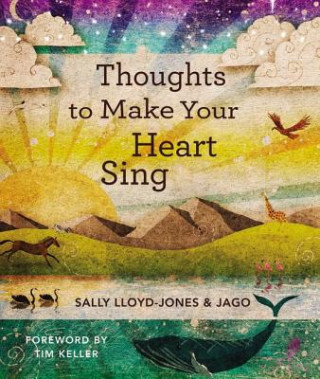Kniha Thoughts to Make Your Heart Sing Sally Lloyd Jones