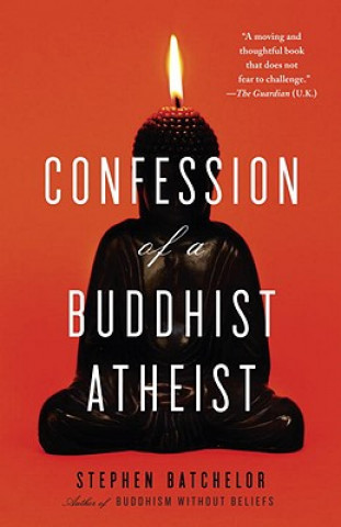 Książka Confession of a Buddhist Atheist Stephen Batchelor
