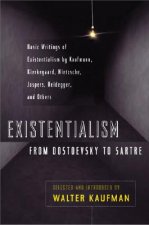 Книга Existentialism from Dostoevsky to Sartre Walter Kaufmann