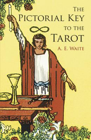 Книга Pictorial Key to the Tarot Arthur Edward Waite