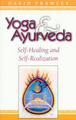 Книга Yoga and Ayurveda David Frawley