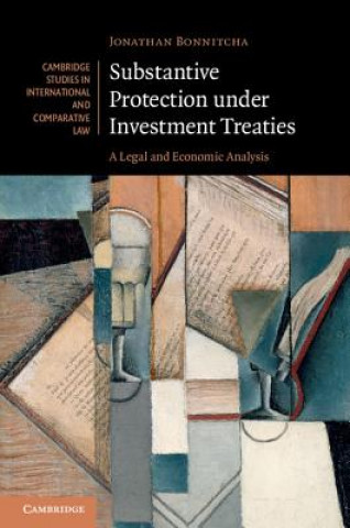 Carte Substantive Protection under Investment Treaties Jonathan Bonnitcha