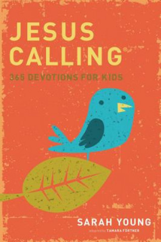 Kniha Jesus Calling: 365 Devotions For Kids Sarah Young