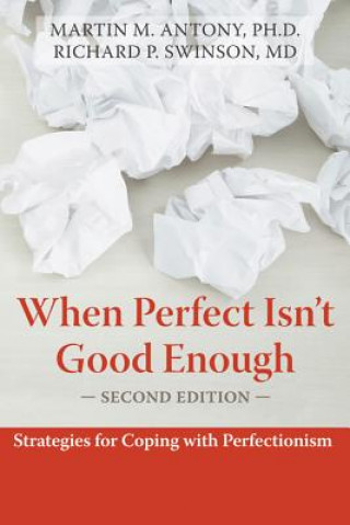 Könyv When Perfect Isn't Good Enough Martin M Antony