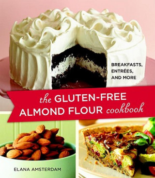 Könyv Gluten-Free Almond Flour Cookbook Elana Amsterdam
