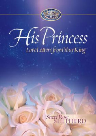 Kniha Love Letters from Your King Sheri Rose Shepherd