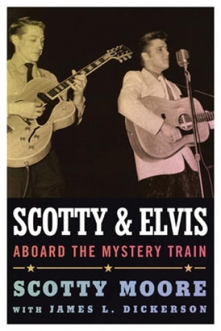 Książka Scotty and Elvis Scotty Moore