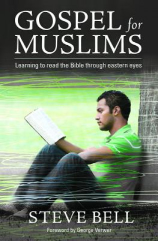 Könyv Gospel for Muslims Steve Bell