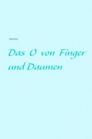 Kniha Das O von Finger und Daumen Rudolf Nedzit