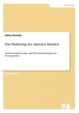 Könyv Marketing des internen Kunden Adina Arniella