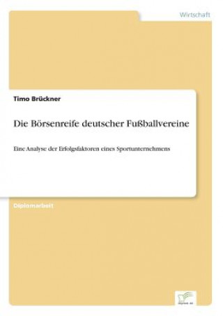 Kniha Boersenreife deutscher Fussballvereine Timo Brückner