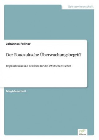 Kniha Foucaultsche UEberwachungsbegriff Johannes Fellner