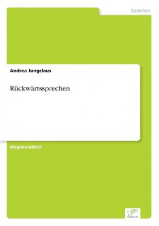 Kniha Ruckwartssprechen Andrea Jungclaus