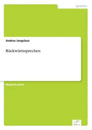 Книга Ruckwartssprechen Andrea Jungclaus