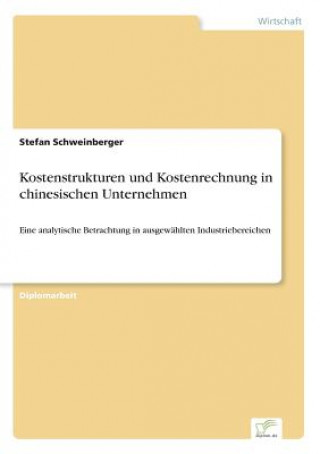 Könyv Kostenstrukturen und Kostenrechnung in chinesischen Unternehmen Stefan Schweinberger