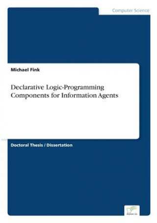 Kniha Declarative Logic-Programming Components for Information Agents Michael Fink