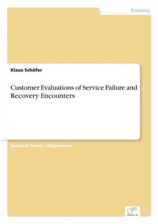 Carte Customer Evaluations of Service Failure and Recovery Encounters Klaus Schöfer