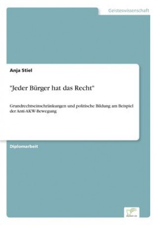 Kniha Jeder Burger hat das Recht Anja Stiel