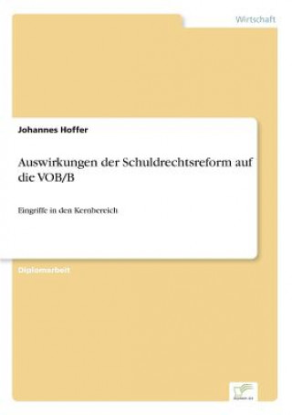 Kniha Auswirkungen der Schuldrechtsreform auf die VOB/B Johannes Hoffer