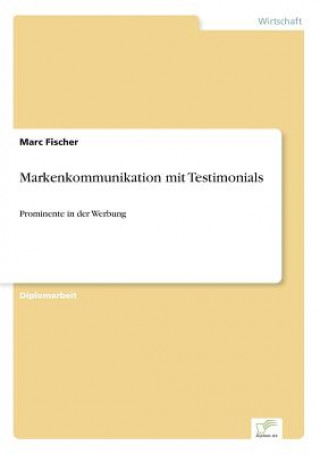 Kniha Markenkommunikation mit Testimonials Marc Fischer