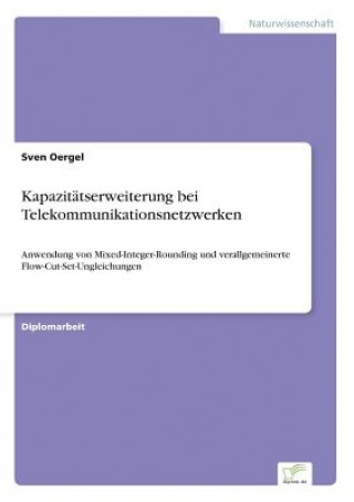 Könyv Kapazitatserweiterung bei Telekommunikationsnetzwerken Sven Oergel