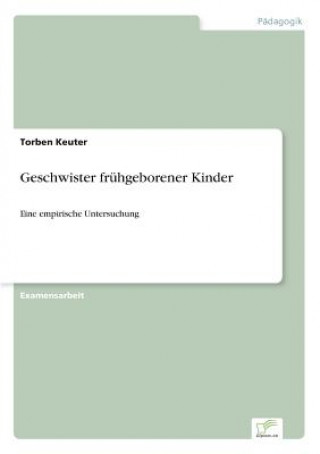 Książka Geschwister fruhgeborener Kinder Torben Keuter