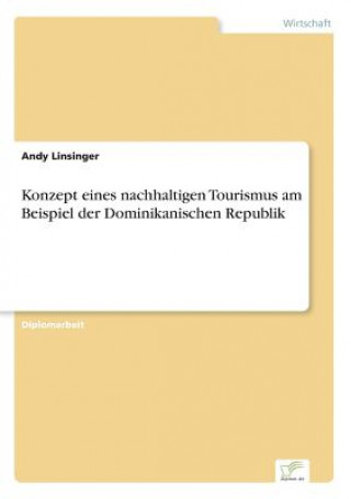 Buch Konzept eines nachhaltigen Tourismus am Beispiel der Dominikanischen Republik Andy Linsinger