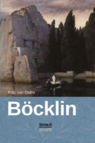 Kniha Arnold Böcklin Fritz von Ostini