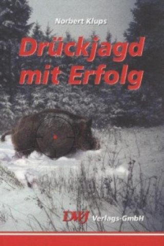 Kniha Drückjagd mit Erfolg Norbert Klups