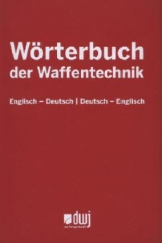Kniha Wörterbuch der Waffentechnik 