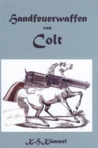 Kniha Handfeuerwaffen von Colt Karl-Heinz Kümmel
