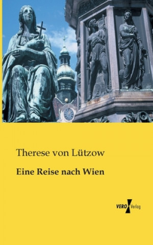 Knjiga Eine Reise nach Wien Therese von Lützow