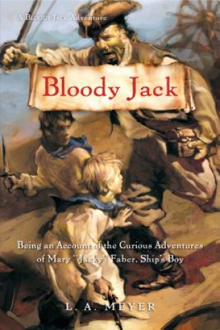 Книга Bloody Jack L. A. Meyer
