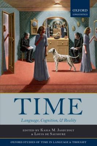 Kniha Time: Language, Cognition & Reality Kasia M Jaszczolt