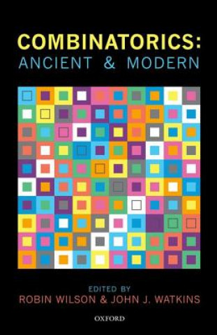 Könyv Combinatorics: Ancient & Modern Robin J Wilson