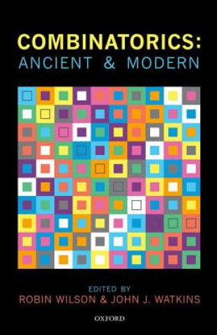 Książka Combinatorics: Ancient & Modern Robin J Wilson