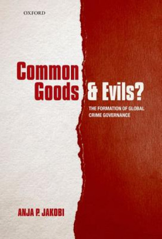 Carte Common Goods and Evils? Anja P Jakobi