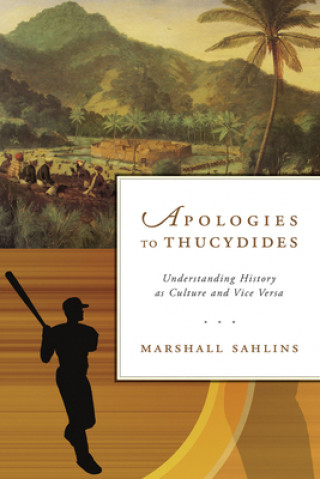 Könyv Apologies to Thucydides Marshall Sahlins