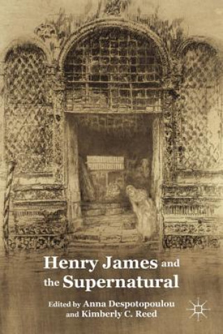 Carte Henry James and the Supernatural Anna Despotopoulou