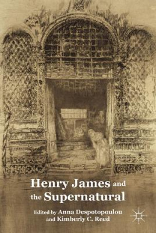 Книга Henry James and the Supernatural Anna Despotopoulou