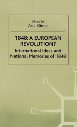 Libro 1848-A European Revolution? Axel Korner