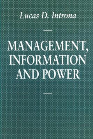 Könyv Management, Information and Power Lucas D Introna