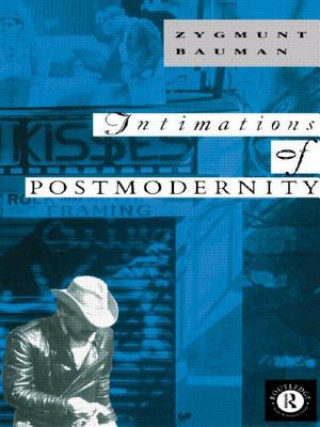 Книга Intimations of Postmodernity Zygmunt Bauman