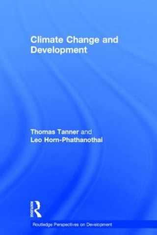 Kniha Climate Change and Development Thomas Tanner