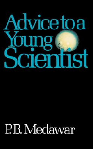 Carte Advice To A Young Scientist P B Medawar