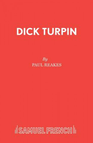 Kniha Dick Turpin Paul Reakes