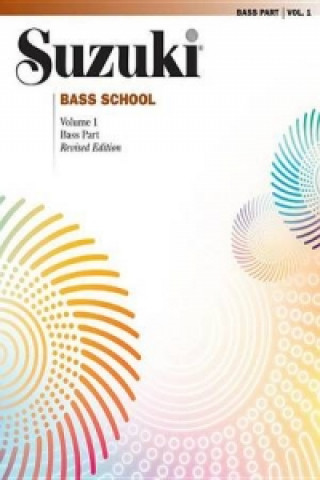 Könyv Suzuki Bass School, Vol 1 Alfred Publishing