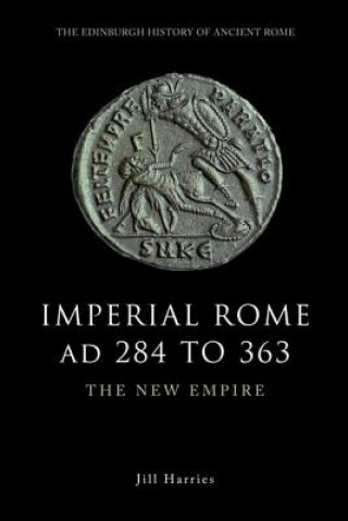 Kniha Imperial Rome AD 284 to 363 Jill Harries