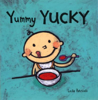 Kniha Yummy Yucky Leslie Patricelli