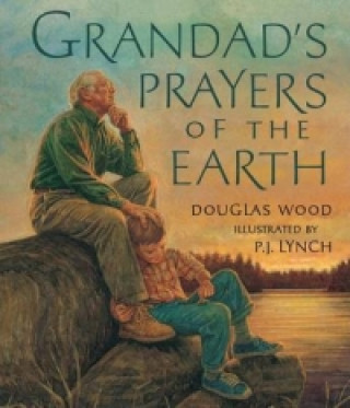 Kniha Grandad's Prayers of the Earth Douglas Wood